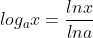 log_ax=\frac{lnx}{lna}