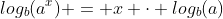 log_b(a^x) = x \cdot log_b(a)