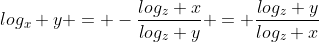 log_x y = -\frac{log_z x}{log_z y} = \frac{log_z y}{log_z x}