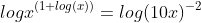 logx^{(1+log(x))}=log(10x)^{-2}