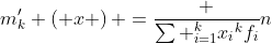 m'_{{k}} \left( x \right) ={\frac {\sum _{i=1}^{k}{x_{{i}}}^{k}f_{{i}}}{n}}