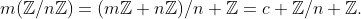 m(\mathbb{Z}/n\mathbb{Z})=(m\mathbb{Z}+n\mathbb{Z})/n \mathbb{Z}=c \mathbb{Z}/n \mathbb{Z}.