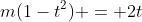 m(1-t^2) = 2t