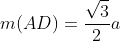 m(AD)=\frac{\sqrt{3}}{2}a
