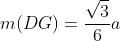m(DG)=\frac{\sqrt{3}}{6}a