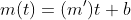 m(t)=(m')t+b