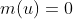 m(u)=0