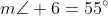 m\angle 6=55^{\circ}