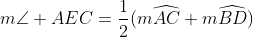 m\angle AEC=\frac{1}{2}(m\widehat{AC}+m\widehat{BD})