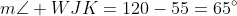 m\angle WJK=120-55=65^{\circ}