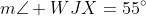 m\angle WJX=55^{\circ}