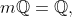m\mathbb{Q}=\mathbb{Q},