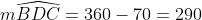 m\widehat{BDC}=360-70=290