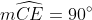 m\widehat{CE}=90^{\circ}