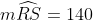 m\widehat{RS}=140