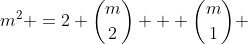 m^2 =2 \dbinom{m}{2} + \dbinom{m}{1} 