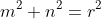 m^2+n^2=r^2