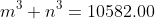 m^3+n^3=10582.00