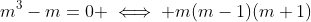 m^3-m=0 \iff m(m-1)(m+1)