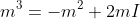 m^3=-m^2+2mI