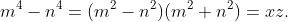 m^4-n^4=(m^2-n^2)(m^2+n^2)=xz.