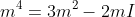 m^4=3m^2-2mI
