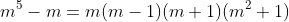 m^5-m=m(m-1)(m+1)(m^2+1)