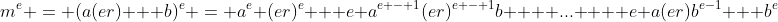 m^e = (a(er) + b)^e = a^e (er)^e + e a^{e - 1}(er)^{e - 1}b + \text{ ... } + e a(er)b^{e-1} + b^e