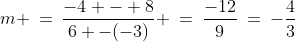 m \:=\:\frac{-4 - 8}{6 -(-3)} \:=\:\frac{-12}{9}\:=\:-\frac{4}{3}