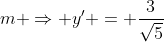 m \Rightarrow y' = \frac{3}{\sqrt{5}}