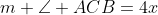 m \angle ACB=4x