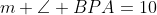 m \angle BPA=10