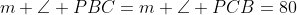 m \angle PBC=m \angle PCB=80