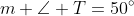 m \angle T=50^{\circ}