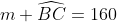 m \widehat{BC}=160