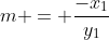 m = \frac{-x_1}{y_1}