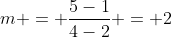 m = \frac{5-1}{4-2} = 2