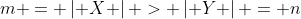 m = \left| X \right| > \left| Y \right| = n