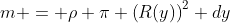 m = \rho \pi \left(R(y)\right)^2 dy