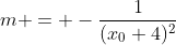 m = -\frac{1}{(x_{0}+4)^{2}}