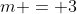 m = 3