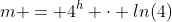 m = 4^h \cdot ln(4)