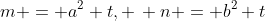 m = a^2 t, \, n = b^2 t