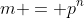 m = p^n