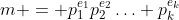 m = p_{1}^{e_{1}}p_{2}^{e_{2}}\hdots p_{k}^{e_{k}}