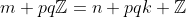 m+pq\mathbb{Z}=n+pqk+\mathbb{Z}