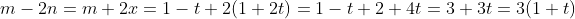 m-2n=m+2x=1-t+2(1+2t)=1-t+2+4t=3+3t=3(1+t)