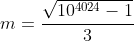 m=\frac{\sqrt{10^{4024}-1}}{3}