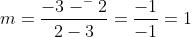 m=\frac{-3-^{-}2}{2-3}=\frac{-1}{-1}=1