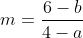 m=\frac{6-b}{4-a}
